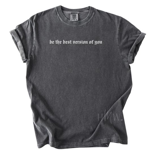 Be the best version of you - Embroidery  Unisex Adult Tee  - 3 Colors